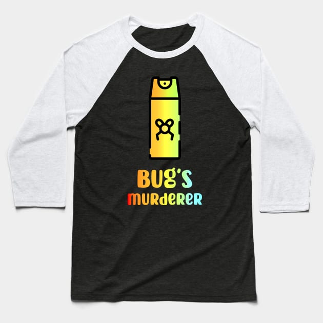 Bugs murderer Baseball T-Shirt by Ria_Monte